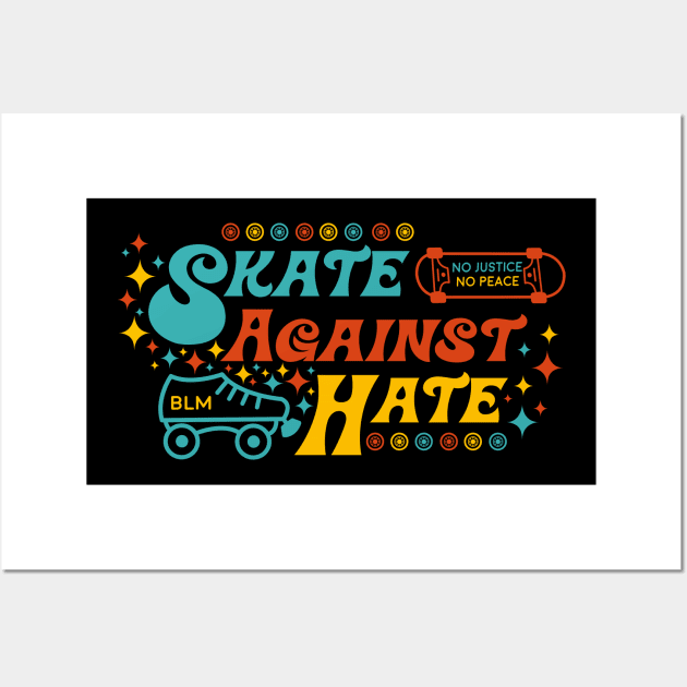 Skate Against Hate - Wall Art by michaelatyson